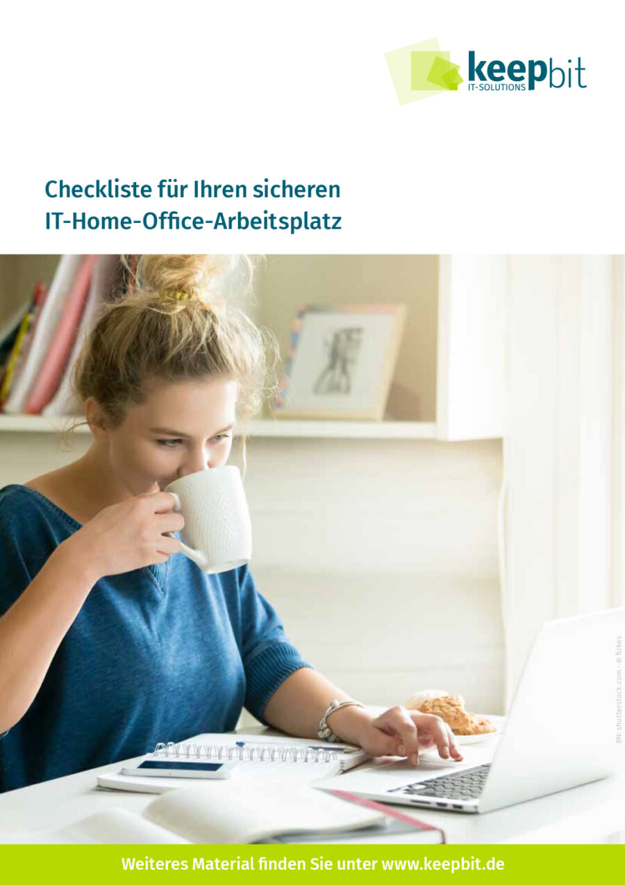 Checkliste für Ihren sicheren IT-Home-Office-Arbeitsplatz